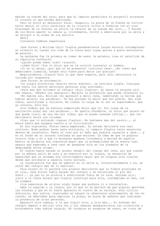 máximo la cuerda del arco, para que el impulso permitiera al proyectil atravesar
el corazón al que estaba destinada.
Pero no envió el mensajero fatal. Despacio, la punta de la flecha se inclinó
hacia abajo; el color escarlata de la cicatriz volvió a fundirse con el tono
bronceado de la frente; se aflojó la tensión de la cuerda del arco... Y Tarzán
de los Monos agachó la cabeza y, tristemente, volvió a adentrarse por la selva y
se dirigió a la aldea de los waziris.
XXIII
Cincuenta hombres espantosos
Jane Porter y William Cecil Clayton permanecieron largos minutos contemplando
en silencio el cuerpo sin vida de la fiera bajo cuyas garras a punto estuvieron
de perecer.
La muchacha fue la primera en tomar de nuevo la palabra, tras el estallido de
su impulsiva confesión.
-¿Quién puede haber sido? -susurró.
-¡Sabe Dios! -fue lo único que se le ocurrió contestar al hombre.
-Si es un amigo, ¿por qué no se presenta? -continuó Jane-. ¿No crees que
deberíamos llamarle, aunque sólo fuese para darle las gracias?
Maquinalmente, Clayton hizo lo que Jane sugería, pero sólo obtuvieron la
callada por respuesta.
Jane Porter se estremeció.
-La jungla misteriosa -musitó entre dientes-. La terrible jungla. Consigue
que hasta los gestos amistosos parezcan algo aterrador.
-Vale más que volvamos al refugio -dijo Clayton-. Al menos tú estarás allí
más segura. -Añadió con amargura-: Maldita la protección que puedo ofrecerte yo.
-No hables así, William -se apresuró a decir Jane, lamentando la herida que
habían abierto sus palabras-. Te has portado lo mejor que has podido. Has sido
noble, sacrificado y valiente. No tienes la culpa de no ser un superhombre. Que
yo conozca, sólo hay
otro hombre que se hubiera comportado mejor que tú. Por culpa de la
excitación elegí mal las palabras... No quería ofenderte. Lo único que quiero es
que quede claro, de una vez por todas, que no puedo casarme contigo... que tal
matrimonio sería una ruindad.
-Creo que lo entiendo -repuso Clayton-. No hablemos más del asunto... al
menos hasta que hayamos vuelto a la civilización.
Al día siguiente, Thuran había empeorado. Su estado delirante era casi
continuo. Nada podían hacer para aliviarle, ni tampoco Clayton tenía excesivos
deseos de intentarlo. Temía al ruso por el daño que pudiera causarle a Jane... y
en el fondo de su corazón confiaba en que muriese. La idea de que le pudiera
ocurrir algo a él y que la muchacha quedase totalmente a merced de aquella
bestia le producía una inquietud mayor que la probabilidad de la muerte casi
segura que esperaba a Jane caso de quedarse sola en los aledaños de la
despiadada selva virgen.
El inglés había sacado el grueso venablo del cuerpo del león, así que cuando
por la mañana salió de caza y se aventuró por la jungla, la sensación de
seguridad que le animaba era infinitamente mayor que en ninguna otra ocasión
desde que arribaron a aquella costa salvaje.
La consecuencia fue que se adentró en la selva e, inconscientemente o no, se
alejó del refugio más de lo habitual.
Para eludir en lo posible los accesos delirantes que la fiebre provocaba en
el ruso, Jane Porter había bajado del refugio y se encontraba al pie del
árbol... ya que no se atrevía a aventurarse fuera de la zona. Sentada allí,
junto a la tosca escala que Clayton construyó para ella, contemplaba el mar, con
la siempre
viva esperanza de avistar algún buque que pudiera ir a rescatarlos.
Daba la espalda a la jungla, por lo que no se percató de que alguien apartaba
las hierbas y que en el hueco aparecía el rostro de un salvaje. Unos ojillos
diminutos, muy juntos, inyectados en sangre la observaron atentamente; de vez en
cuando, se desviaban para explorar la playa, en busca de señales que indicasen
la presencia de otras personas.
Apareció otra cabeza, a la que siguió otra, y otra más... El enfermo del
refugio empezó a delirar otra vez y las cabezas desaparecieron tan silenciosa y
bruscamente como habían surgido. No tardaron en asomarse de nuevo, en vista de

 