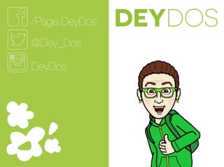/Page.DeyDos
@Dey_Dos
DeyDos
DEYDOS
 