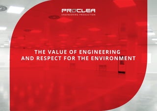 THE VALUE OF ENGINEERING
AND RESPECT FOR THE ENVIRONMENT
 