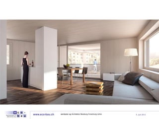 www.eco-bau.ch 4. Juni 2013aardeplan ag Architektur Beratung Forschung Lehre
 