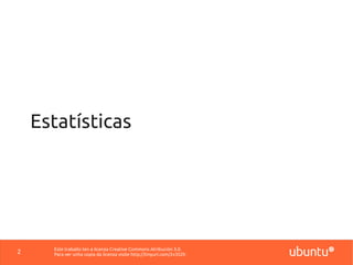 Este traballo ten a licenza Creative Commons Atribución 3.0.
Para ver unha copia da licenza visite http://tinyurl.com/2v35...