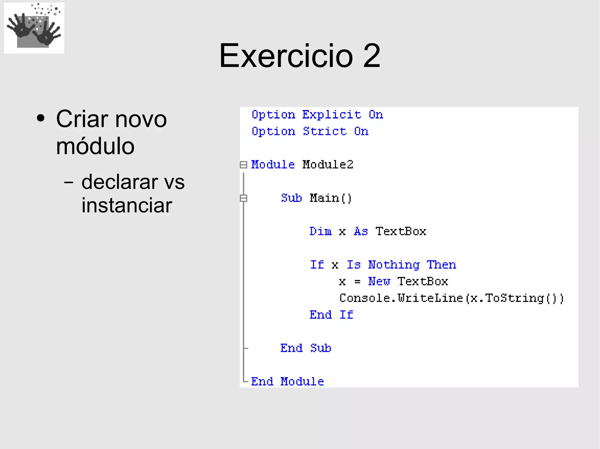 Desenvolvimento em .Net - Estruturas Basicas