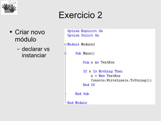 Desenvolvimento em .Net - Estruturas Basicas