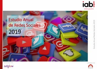 #IABEstudioRRSS
Estudio
Anual
Redes
Sociales
2019
ELABORADO POR:
PATROCINADO POR:
(Getty Images)
Estudio Anual
de Redes Sociales
2019
 
