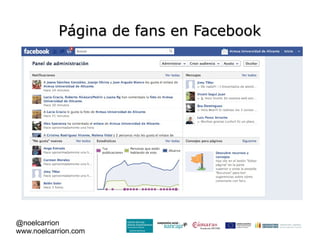 Página de fans en Facebook




@noelcarrion
www.noelcarrion.com
 