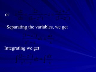 or Separating the variables, we get Integrating we get 
