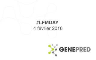 #LFMDAY
4 février 2016
 