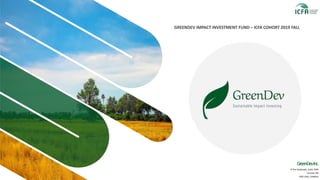 8 The Esplanade, Suite 3509
Toronto ON
M5E OA6, CANADA
GreenDevInc.
GREENDEV IMPACT INVESTMENT FUND – ICFA COHORT 2019 FALL
 