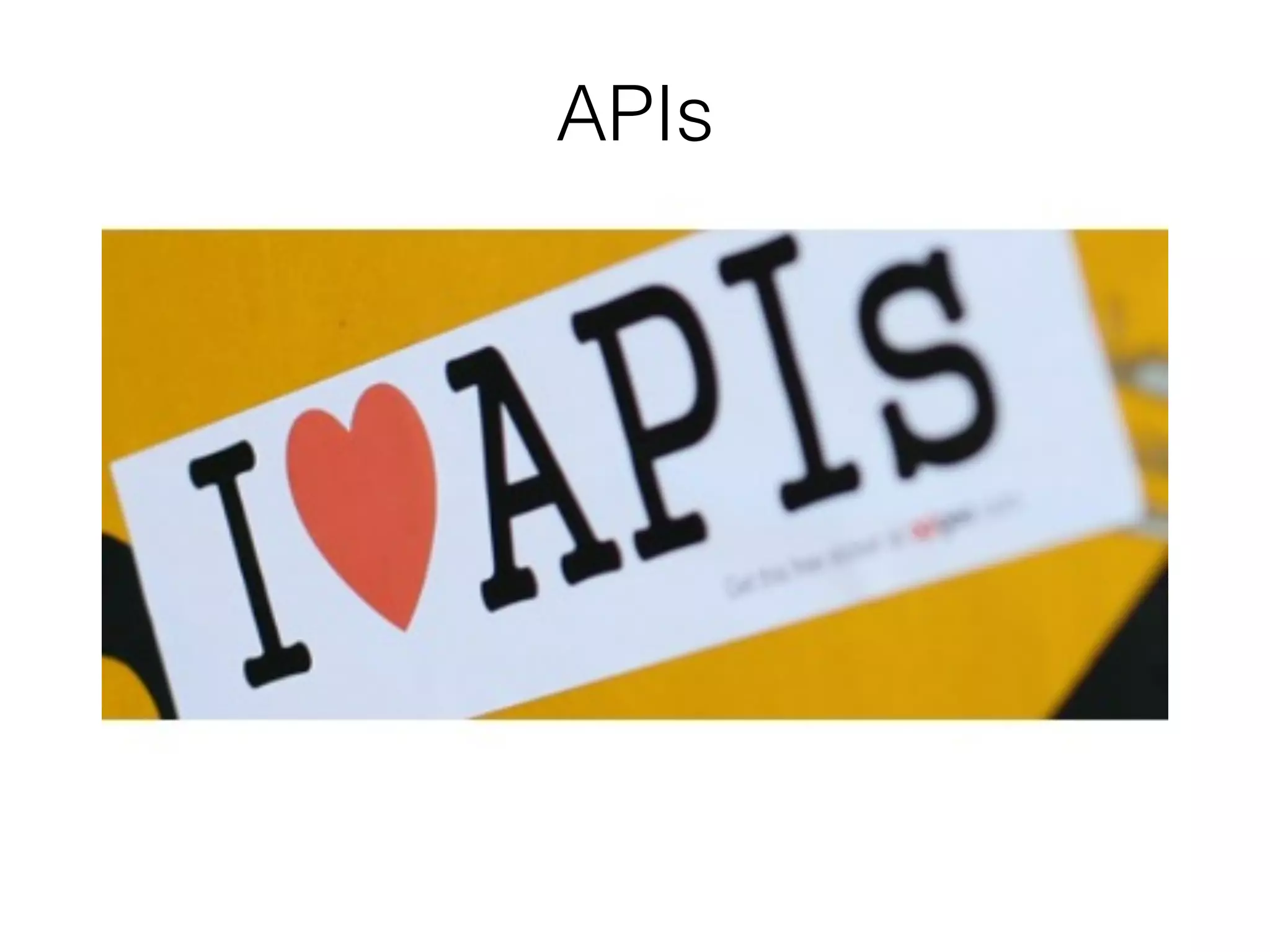 APIs
 