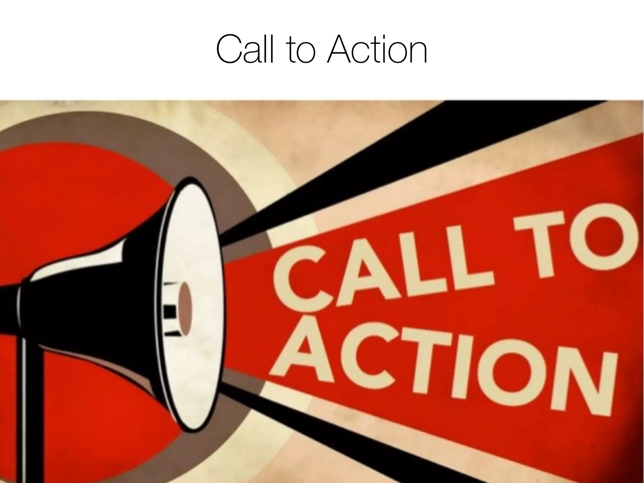 Call to Action
 