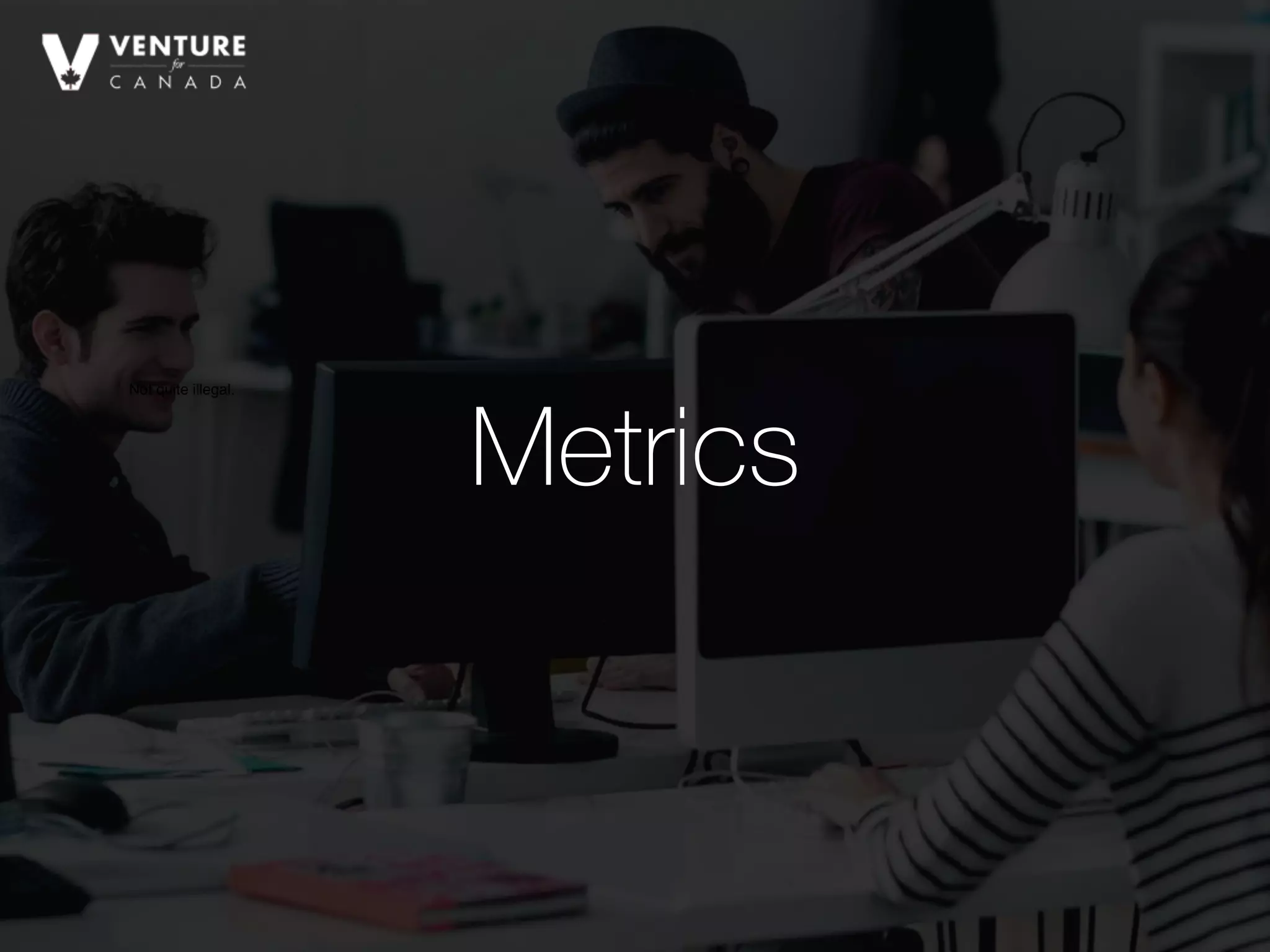 Not quite illegal.
Metrics
 