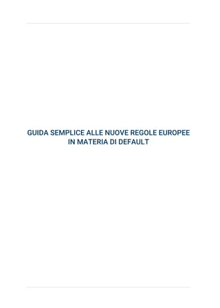guida regole europee defin default