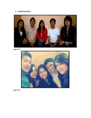 2. FOTOGRAFÍAS 
Foto N°1 
Foto N°2 
 