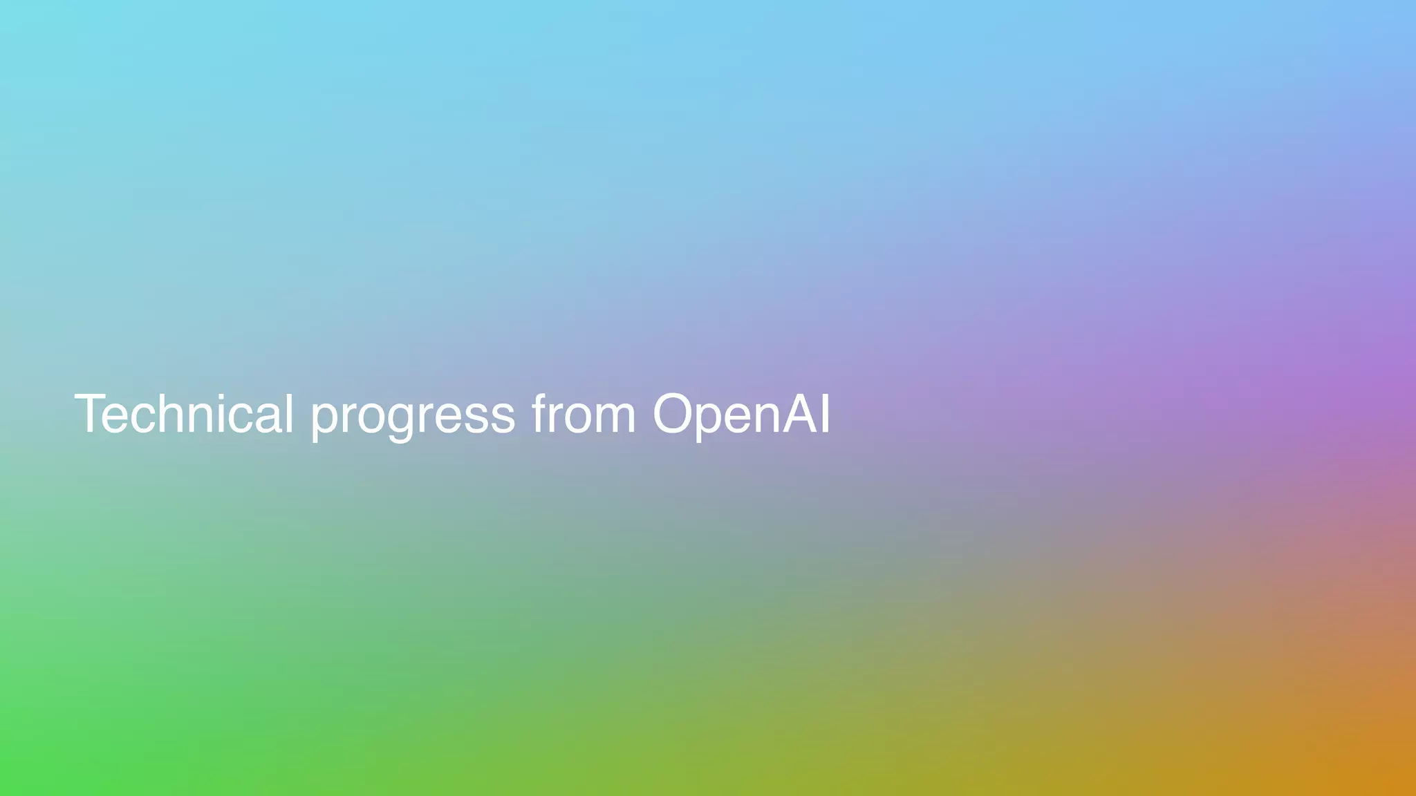 Technical progress from OpenAI
 