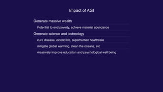Why is OpenAI’s mission relevant today?
We review progress in the ﬁeld over the past 6 years
Our conclusion: near term AGI...