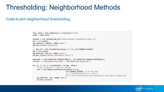 Code to plot neighborhood thresholding:
Thresholding: Neighborhood Methods
 
