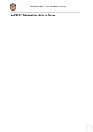 21
INFORME DE PRACTICAS PRE PROFESIONALES
ANEXO 02: Estudio de Mecánica de Suelos.
 
