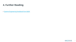 14
• Systems Engineering Handbook from NASA
4. Further Reading
 