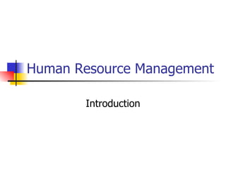 Human Resource Management Introduction 