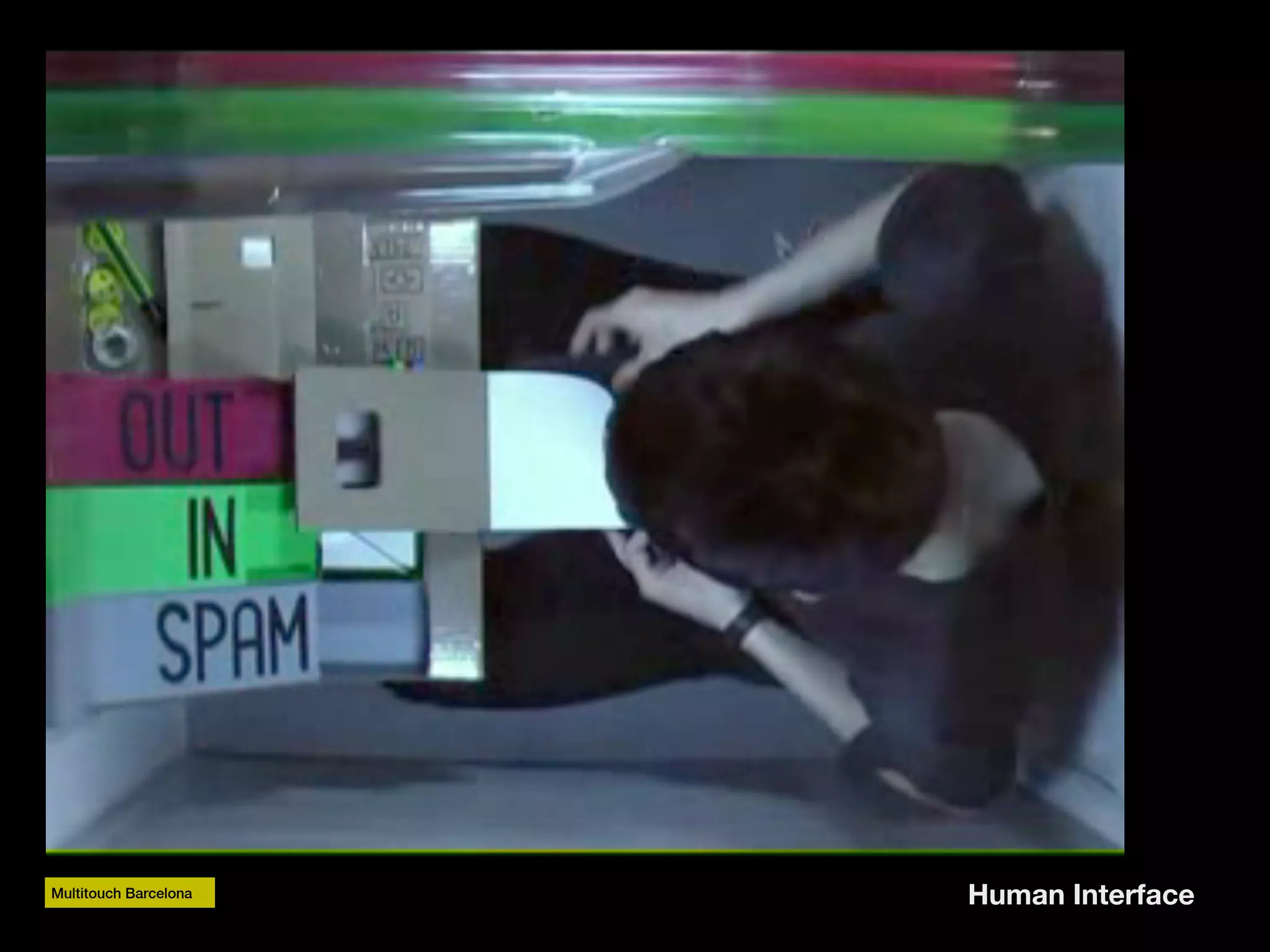 Human InterfaceMultitouch Barcelona
 