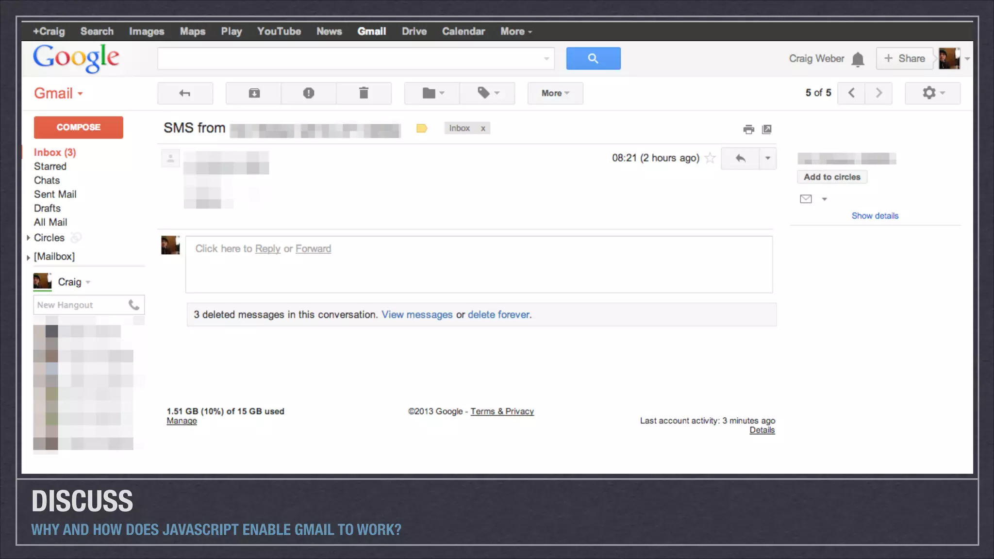 DISCUSS
WHY AND HOW DOES JAVASCRIPT ENABLE GMAIL TO WORK?

 