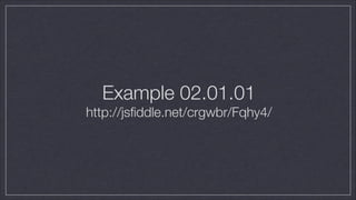 Example 02.01.01
http://jsﬁddle.net/crgwbr/Fqhy4/

 