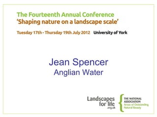 Jean Spencer
 Anglian Water
 