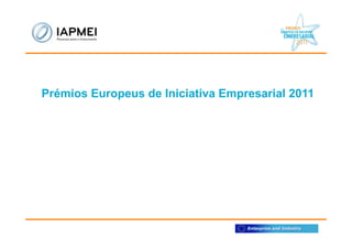 Prémios Europeus de Iniciativa Empresarial 2011
 