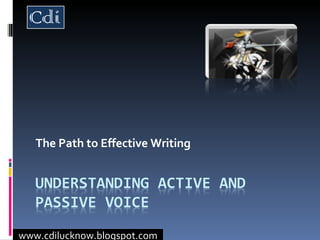 The Path to Effective Writing www.cdilucknow.blogspot.com 