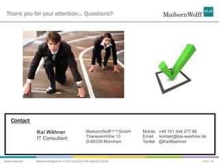 Thank you for your attention... Questions?




   Contact
              Kai Wähner                           MaibornWolff ...