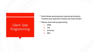 ppt - chapter 4 client-side programming: the... 02_Konsep_Pemrograman_WebASAHSGAHSGAHD.pptx