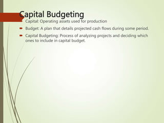 Importance of Capital budgeting:
• Growth, Large Amount, Irreversibility, Complexity, Risk, Long term
implications.
Benefi...