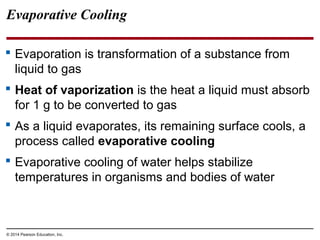 Evaporative Cooling
 Evaporation is transformation of a substance from
liquid to gas
 Heat of vaporization is the heat a...