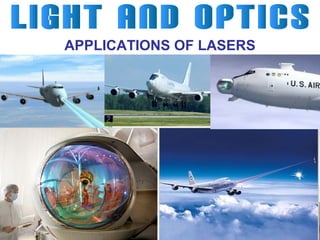 APPLICATIONS OF LASERS

 