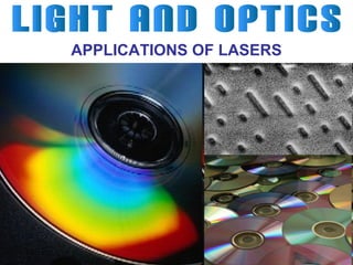APPLICATIONS OF LASERS

 