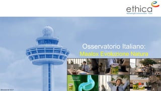 Osservatorio Italiano:
Maalox Evoluzione Natura
Rilevazioni del: 04.17
 