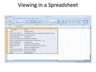 Viewing in a Spreadsheet
 