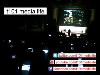 t101 media life facebook.com/t101medialife youtube.com/t101medialife twitter.com/t101medialife 