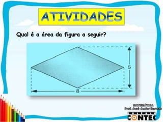 SAIR
Qual é a área da figura a seguir?
 