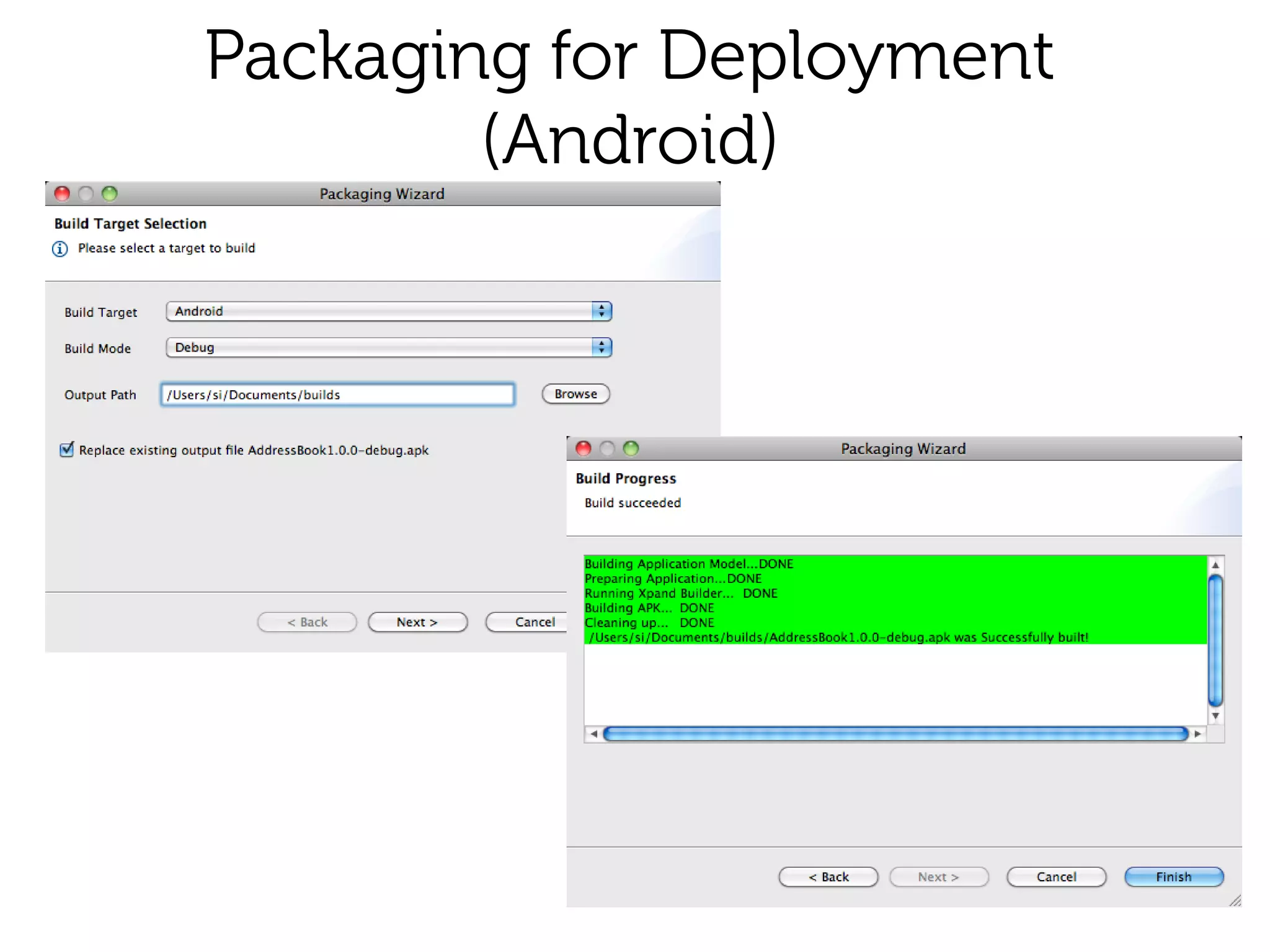 Packaging for Deployment
        (Android)
 