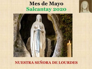 Mes de Mayo
Salcantay 2020
Dogmas marianos
DOGMA: Verdades contenidas en la
Revelación divina o también cuando propone
de ...