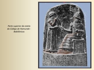 Parte superior da estela do Código de Hamurabi - Babilônicos