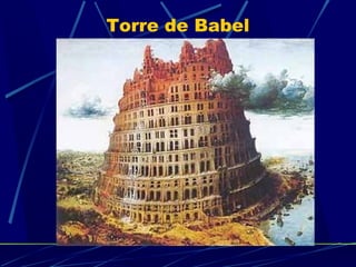 Torre de Babel

 