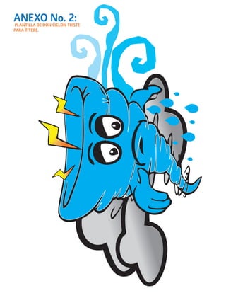 ANEXO No. 2: 
PLANTILLA DE DON CICLÓN TRISTE 
PARA TÍTERE.  