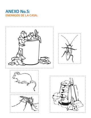 ANEXO No.5: 
ENEMIGOS DE LA CASA:  