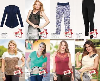 ZF1509 
Ensamble 
09 Azul marino 
34, 36, 38 
$209PC9314647 
LT6709 
Pantalón 
09 Azul marino 
CH, ME, GR, XG 
$219PC2015301 
BK7106 
Blusón 
06 Cafe 
36, 38 
$219PC7315362 
AU0507 
Blusa 
07 Tinto 
32, 34, 36, 38 
$229PC3316037 
AL5610 
Blusa 
10 Negro 
CH, ME, GR, XG 
$219PC5315385 
RT2610 
Malla 
10 Negro 
ME, XG 
$219PC1915369 
BK8160 
Blusón 
60 Verde esmeralda 
32, 36, 38 
$219PC4115360 
AL4497 
Blusa 
97 Nude 
GR, XG 
$239PC6216773 
24 25 
 