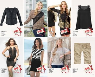 BF2310 
Blusón 
10 Negro 
38, 40 
$289PC0120201 
AF3310 
Blusa 
10 Negro 
ME, GR 
$299PC8620961 
VC5210 
Vestido 
10 Negro 
GR, XG 
$289PC6820288 
BG7515 
Blusón 
15 Arena 
32, 38 
$299PC6520919 
BF5406 
Blusón 
06 Cafe 
32, 34, 36, 38 
$289PC9620209 
AL9110 
Blusa 
10 Negro 
32, 34, 36 
$299PC3720927 
VE7510 
Vestido 
10 Negro 
CH, ME, GR, XG 
$289PC2120240 
MZ0115 
Capri 
15 Arena 
03, 11 
$299PC1720965 
36 37 
 
