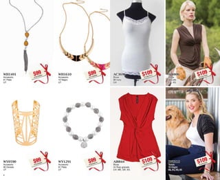 WH1491 
Accesorio 
91 Plata 
UT 
$99PC8706955 
AC3696 
Blusa 
96 Ivory 
CH 
$109PC5807610 
WY0590 
Accesorio 
90 Dorado 
UT 
$99PC0506964 
AI8844 
Blusa 
44 Rojo granate 
CH, ME, GR, XG 
$109PC8607699 
WH1610 
Accesorio 
10 Negro 
UT 
$99PC7306992 
AI8806 
Blusa 
06 Cafe 
CH, XG 
$109PC2507639 
WY1291 
Accesorio 
91 Plata 
UT 
$99PC9006918 
IW0210 
Torera 
10 Negro 
32, 34, 36, 38 
$109PC6407635 
4 5 
 