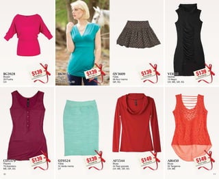 BG3928 
Blusón 
28 Fiusha 
CH 
$139PC4809721 
QV3609 
Falda 
09 Azul marino 
GR, XG 
$139PC6109768 
CD5379 
Playera 
79 Arandano 
ME, GR, XG 
$139PC4809793 
AF5544 
Blusa 
44 Rojo granate 
CH, ME, GR, XG 
$149PC7010419 
BK9072 
Blusón 
72 Jade 
CH, ME, GR, XG 
$139PC7109717 
VI3010 
Vestido 
10 Negro 
CH, ME, GR, XG 
$139PC4709782 
QT0524 
Falda 
24 Verde menta 
UT 
$139PC2309739 
AI6450 
Blusa 
50 Tangerine 
CH, ME 
$149PC2710469 
10 11 
 