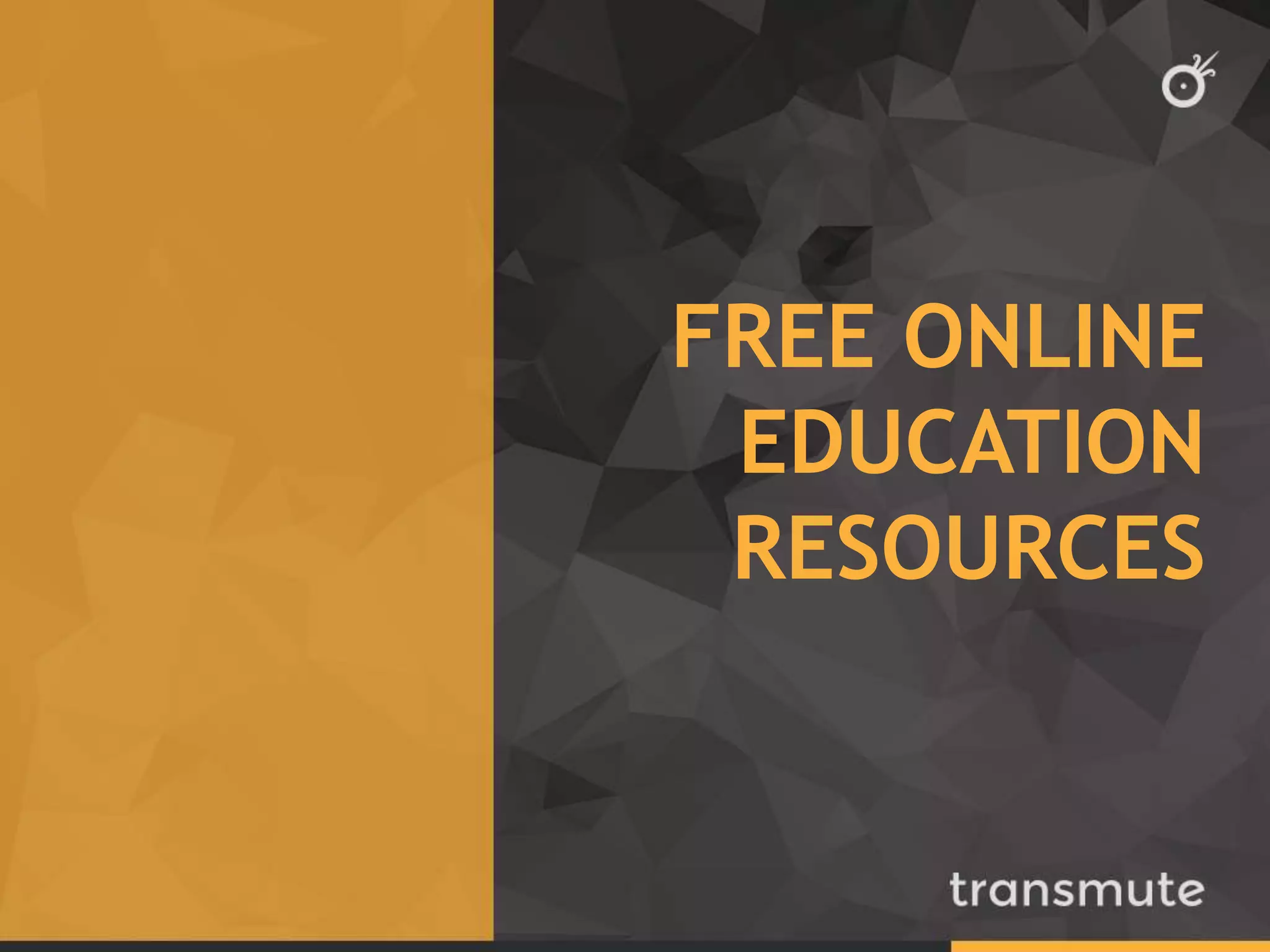 FREE ONLINE
EDUCATION
RESOURCES